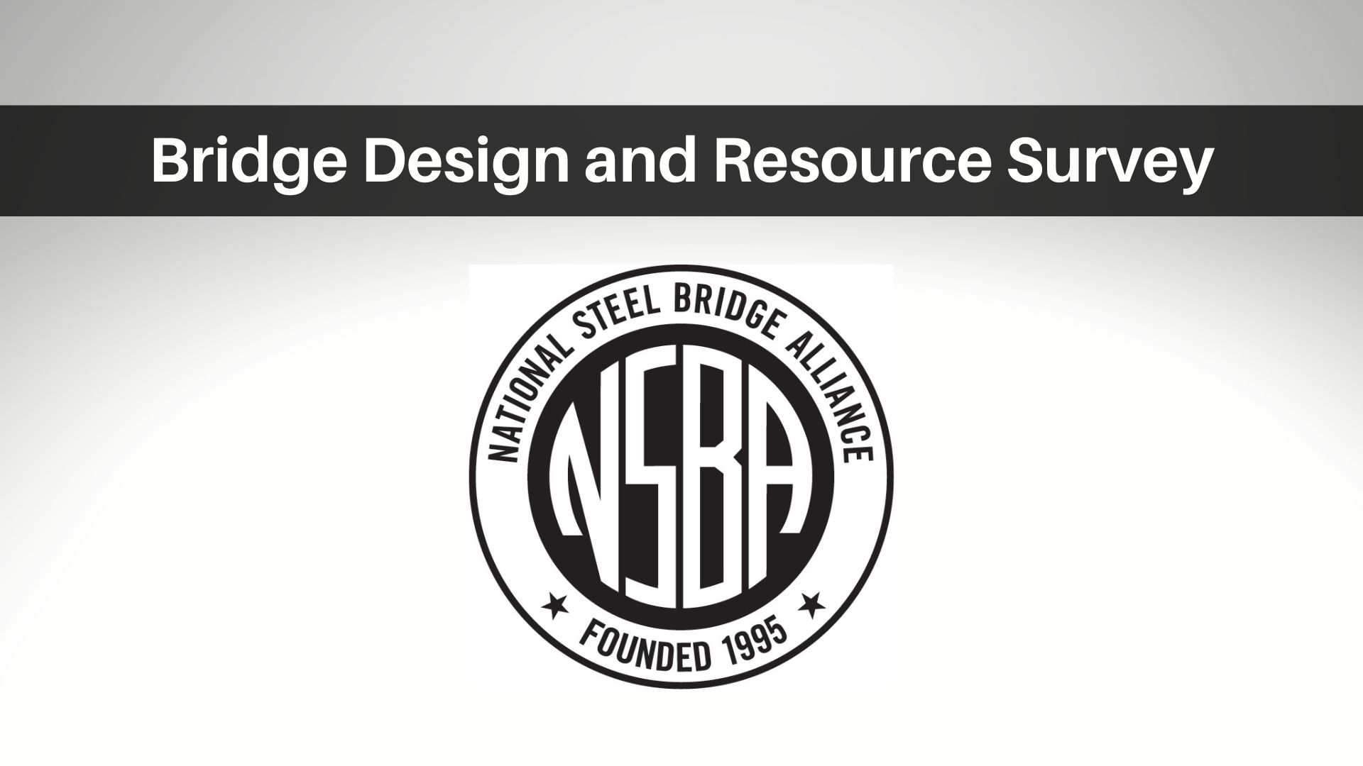 National Steel Bridge Alliance Survey