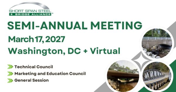 Short Span Steel Bridge Alliance Semi-Annual Meeting (March 17, 2027 - Washington, DC)